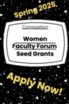 Spring 2025 Women Faculty Forum Seed Grants- Apply Now!